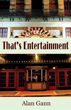 That's Entertainment: Field Notes on Love, Politics, and Movie Musicals - Gann, Alan