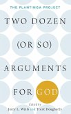 Two Dozen (or so) Arguments for God