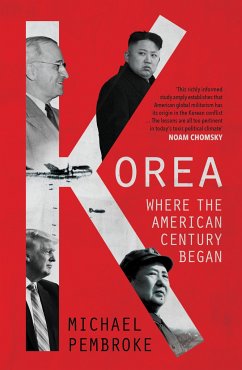 Korea: Where the American Century Began - Pembroke, Michael