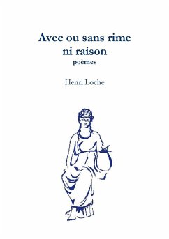 Avec ou sans rime ni raison - Loche, Henri