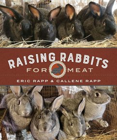 Raising Rabbits for Meat - Rapp, Eric; Rapp, Callene