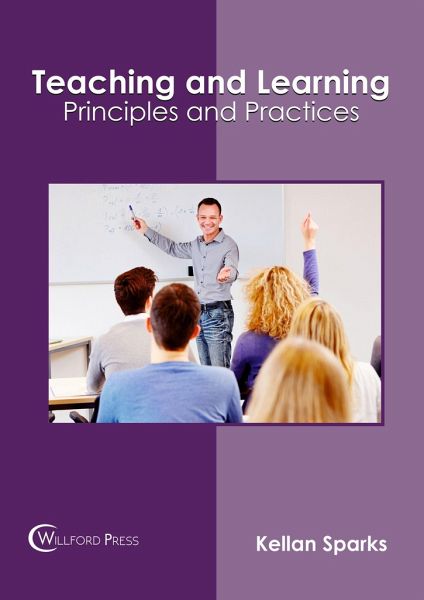 Teaching and Learning: Principles and Practices Teaching and Learning: Principles and Practices