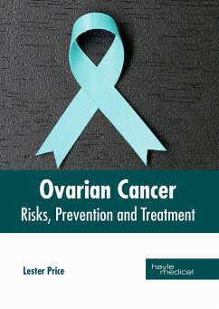 Ovarian Cancer: Risks, Prevention and Treatment