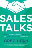 Sales Talks: Six Secrets to Winning Presentations, Effective Closes, and Think-On-Your-Feet Tactics That Seal Deals