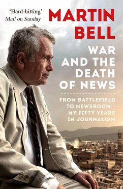 The War and the Death of News - Bell, Martin