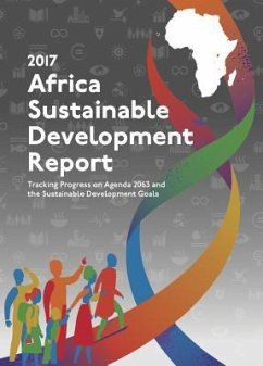 Africa Sustainable Development Report 2017: Tracking Progress on Agenda 2063 and the Sustainable Development Goals