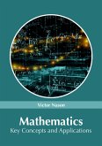Mathematics: Key Concepts and Applications