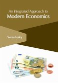 An Integrated Approach to Modern Economics