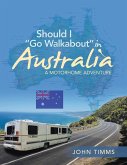 Should I "Go Walkabout" in Australia