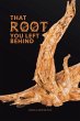 That Root You Left Behind - Bild 1