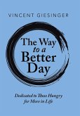 The Way to a Better Day The Way to a Better Day