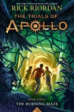 The Trials of Apollo, Book Three: The Burning Maze - Riordan, Rick