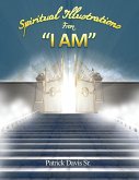 Spiritual Illustrations From "I Am"