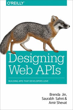Designing Web APIs - Jin, Brenda; Sahni, Saurabh; Shevat, Amir