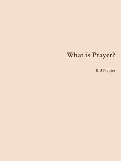 What is Prayer? - Napier, K B