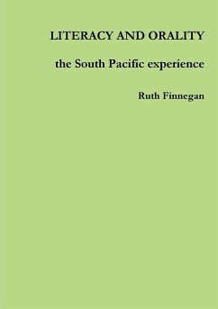 LITERACY AND ORALITY the South Pacific experience - Finnegan, Ruth