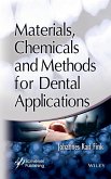 Materials, Chemicals and Methods for Dental Applications
