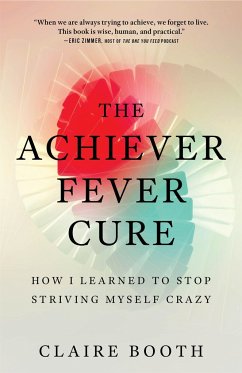 The Achiever Fever Cure - Booth, Claire