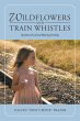 Wildflowers and Train Whistles - Bild 1
