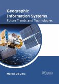 Geographic Information Systems: Future Trends and Technologies