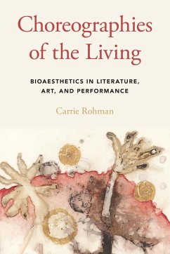 Choreographies of the Living - Rohman, Carrie