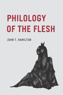 Philology of the Flesh - Hamilton, John T.