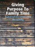 Giving Purpose To Family Time