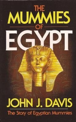 The Mummies of Egypt - Davis, John J.