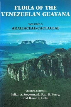 Flora of the Venezuelan Guayana, Volume 3 - Araliaceae-Cactaceae - Steyermark, Julian; Berry, Paul; Holst, Bruce; Yatskievych, Kay