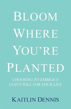 Bloom Where You'Re Planted