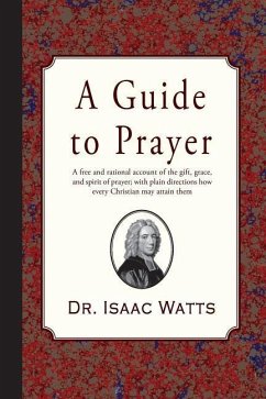 A Guide to Prayer - Watts, Isaac