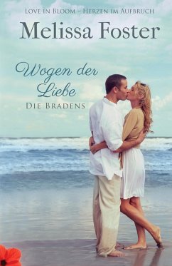 Wogen der Liebe / Die Bradens Bd.4 - Foster, Melissa