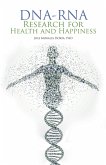 Dna-Rna Research for Health and Happiness