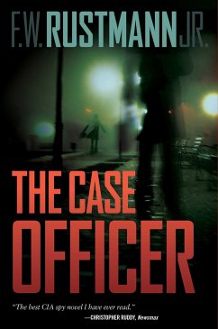 The Case Officer - Rustmann, F W