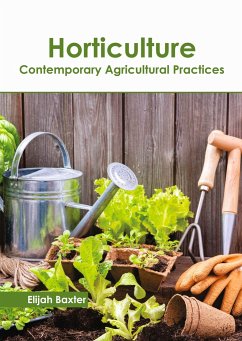 Horticulture: Contemporary Agricultural Practices