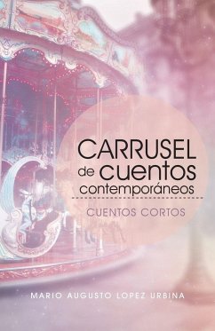 Cover Carrusel De Cuentos Contemporáneos (Segunda Edición)