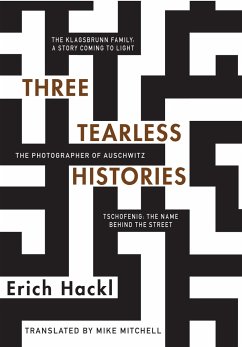 Three Tearless Histories - Hackl, Erich