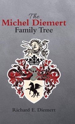 The Michel Diemert Family Tree - Diemert, Richard E.