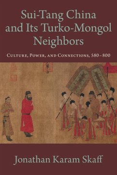 Sui-Tang China and Its Turko-Mongol Neighbors - Skaff, Jonathan Karam