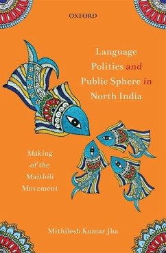 Language Politics and Public Sphere in North India - Jha, Mithilesh Kumar