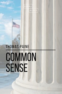 Common Sense (eBook, ePUB) - Paine, Thomas; Blake, Sheba