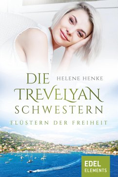 Die Trevelyan-Schwestern: Flüstern der Freiheit (eBook, ePUB) - Henke, Helene