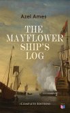 The Mayflower Ship's Log (Complete Edition) (eBook, ePUB)