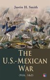 The U.S.-Mexican War (Vol. 1&2) (eBook, ePUB) The U.S.-Mexican War (Vol. 1&2) (eBook, ePUB)