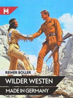 Wilder Westen made in Germany (eBook, ePUB) - Boller, Reiner