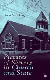 Pictures of Slavery in Church and State (eBook, ePUB)