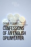 Confessions of an English Opium Eater (eBook, ePUB)