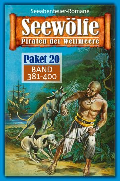 Seewölfe Paket 20 (eBook, ePUB) - Palmer, Roy; Moorfield, Frank; Frederick, Burt; McMason, Fred; J.Harbord, Davis