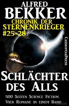 Schlächter des Alls / Chronik der Sternenkrieger Bd.25-28 (eBook, ePUB) - Bekker, Alfred