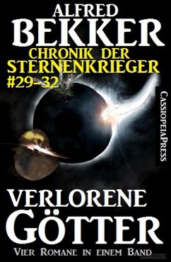 Verlorene Götter / Chronik der Sternenkrieger Bd.29-32 (eBook, ePUB) - Bekker, Alfred